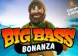 Big Bass Bonanza